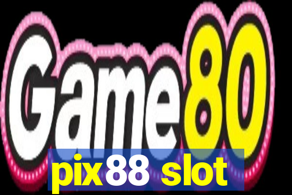 pix88 slot