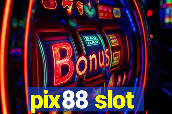 pix88 slot