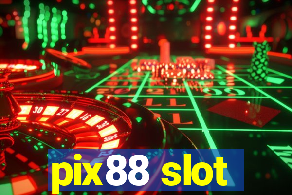 pix88 slot