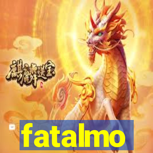 fatalmo