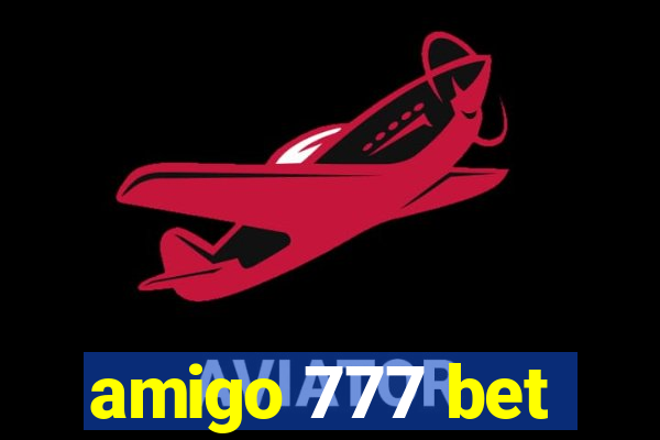 amigo 777 bet