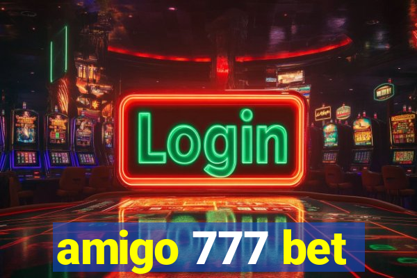 amigo 777 bet