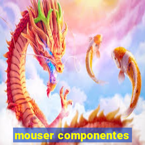 mouser componentes