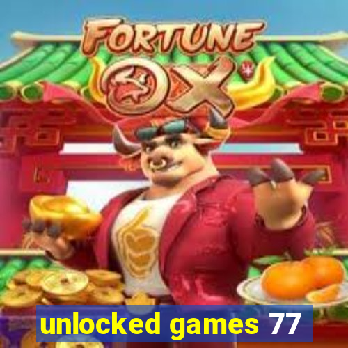 unlocked games 77