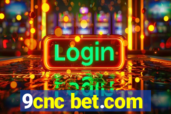 9cnc bet.com