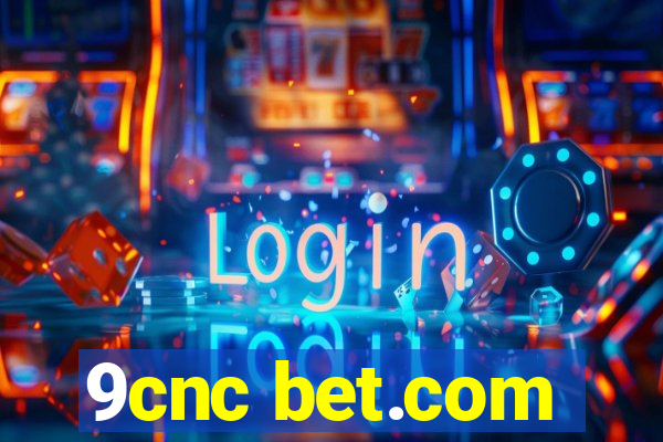 9cnc bet.com