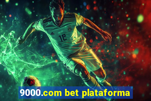 9000.com bet plataforma