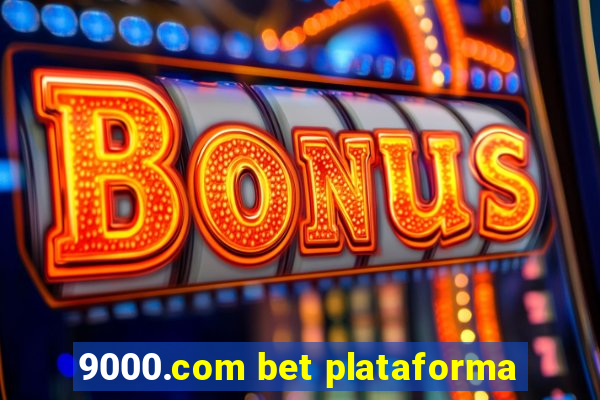 9000.com bet plataforma