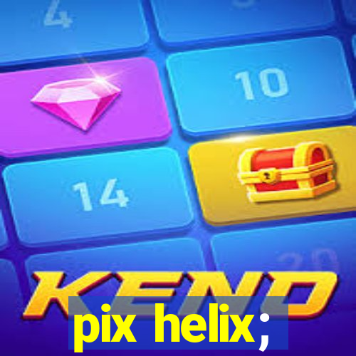 pix helix;