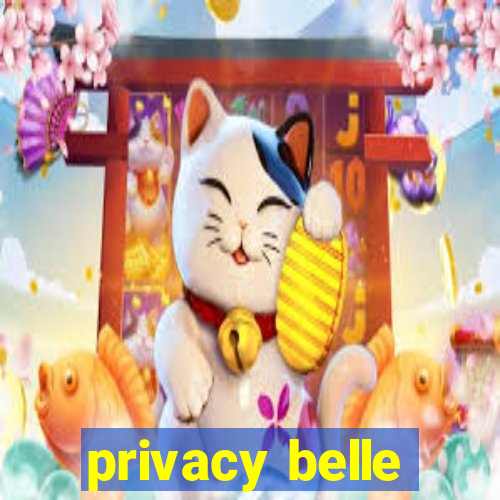 privacy belle