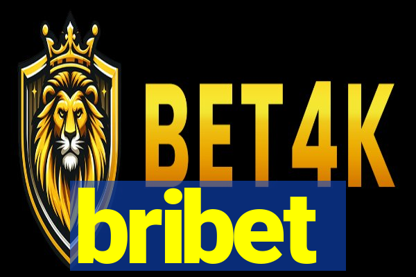 bribet