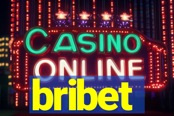 bribet