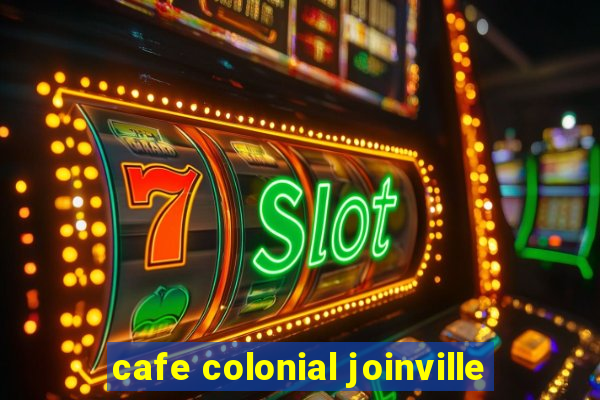 cafe colonial joinville