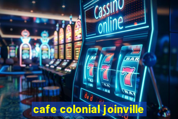 cafe colonial joinville