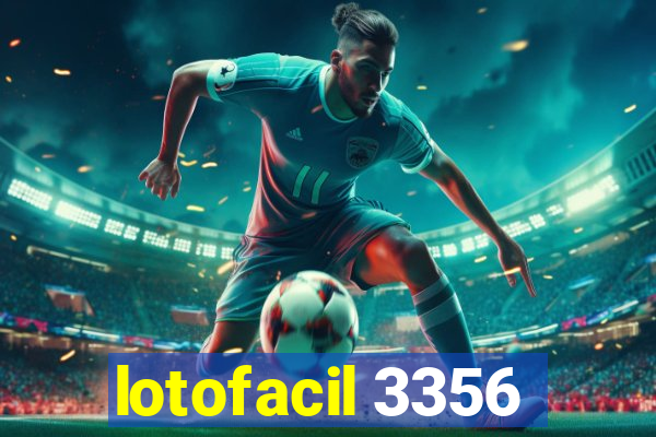 lotofacil 3356