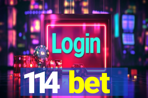 114 bet