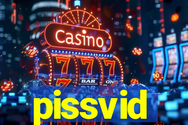 pissvid