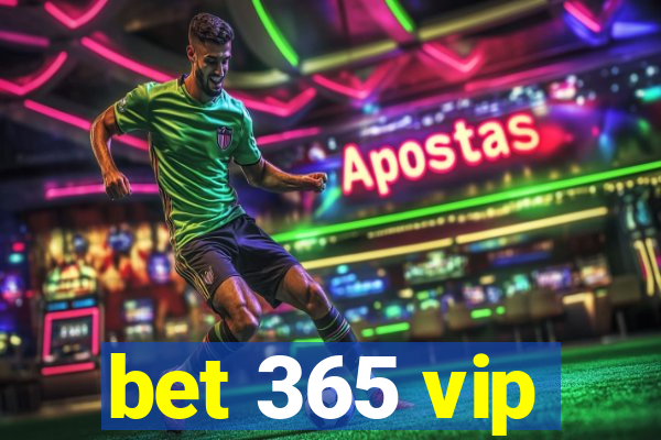 bet 365 vip