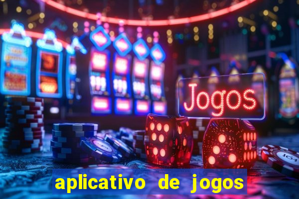 aplicativo de jogos que da bonus no cadastro