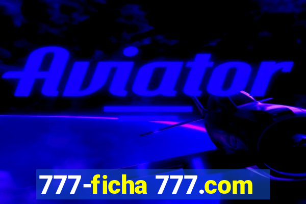 777-ficha 777.com