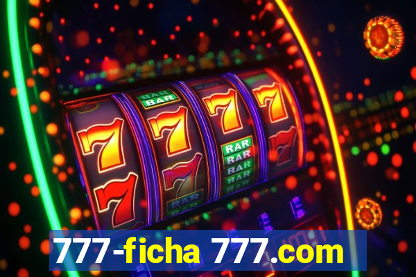 777-ficha 777.com