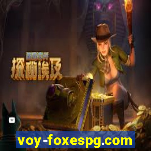 voy-foxespg.com