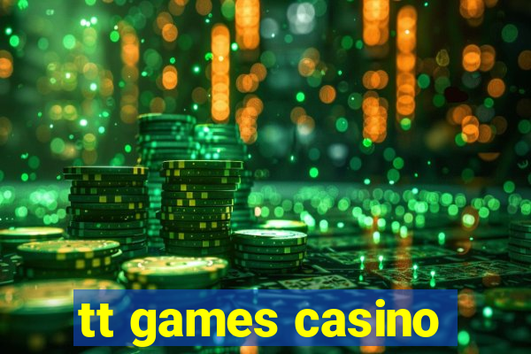 tt games casino