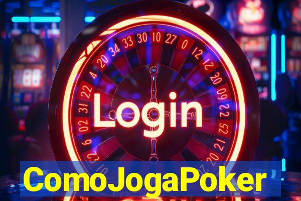 ComoJogaPoker