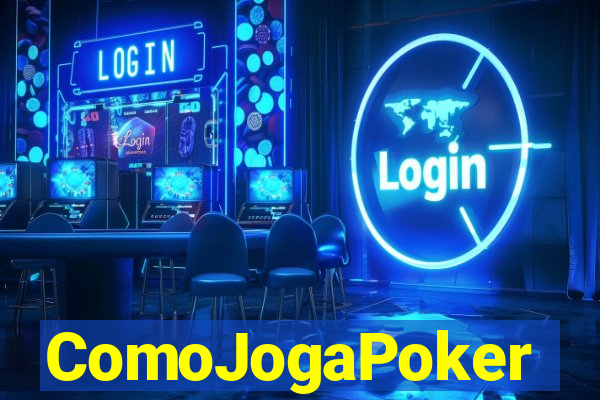 ComoJogaPoker