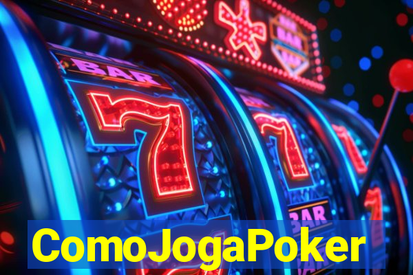 ComoJogaPoker