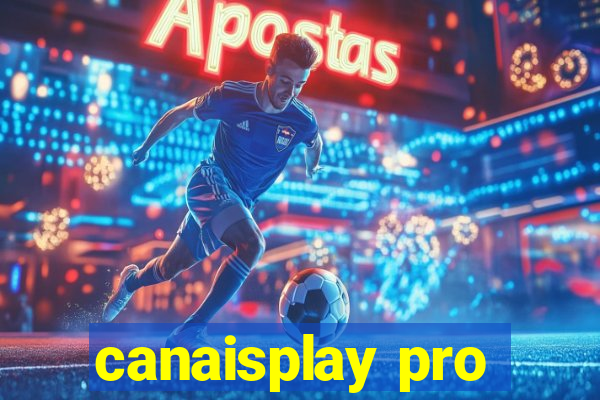 canaisplay pro