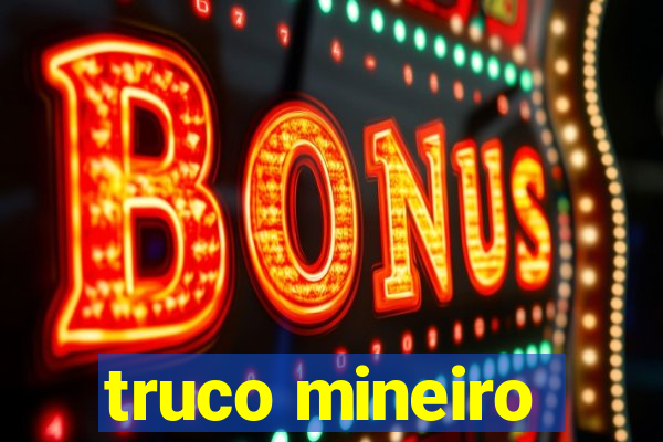 truco mineiro