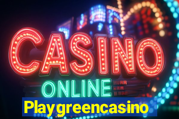 Playgreencasino