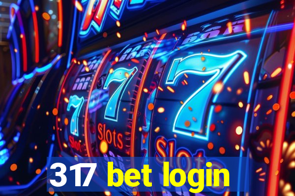 317 bet login