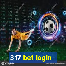 317 bet login