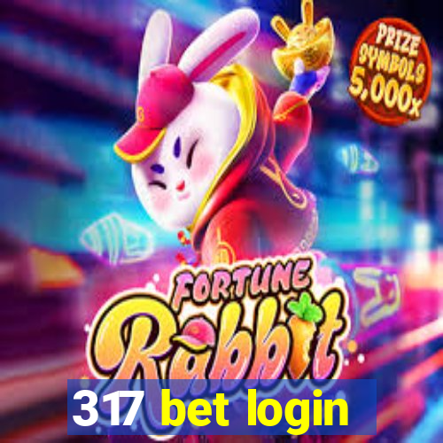 317 bet login