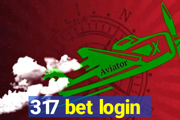 317 bet login