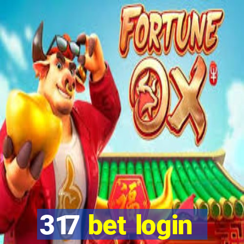 317 bet login