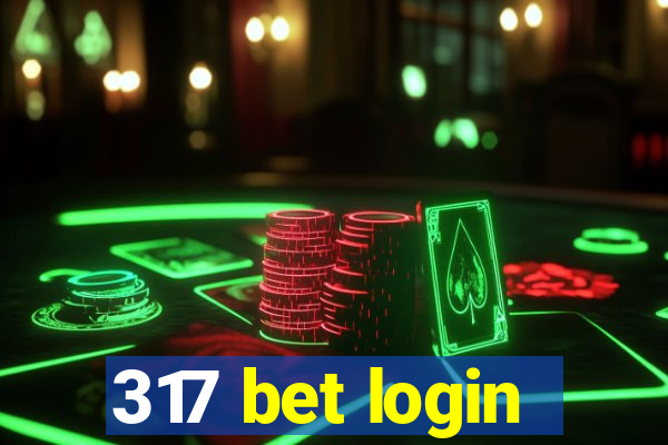 317 bet login