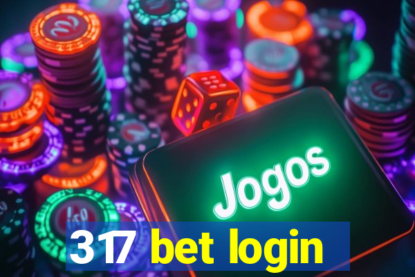 317 bet login