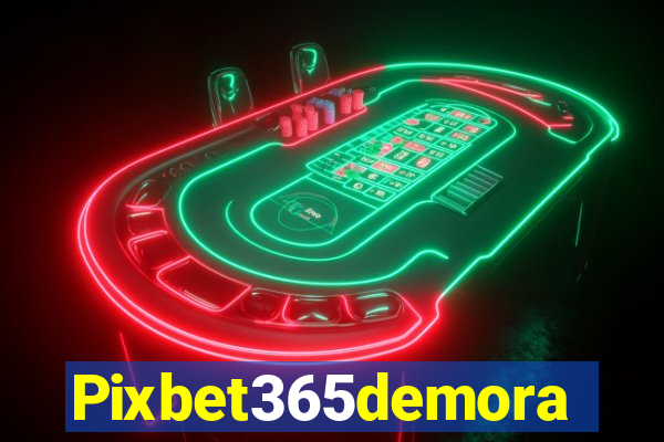 Pixbet365demora