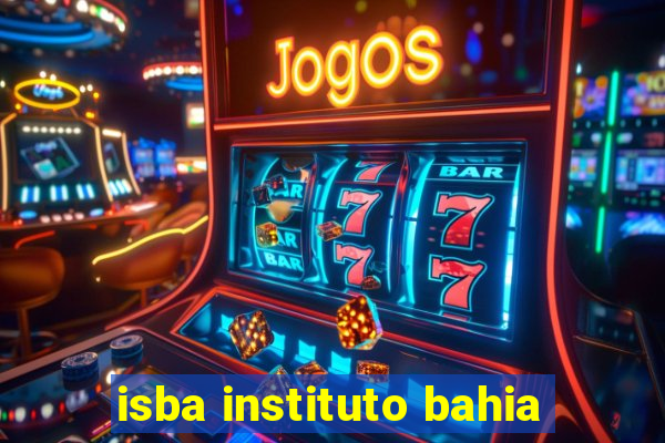 isba instituto bahia