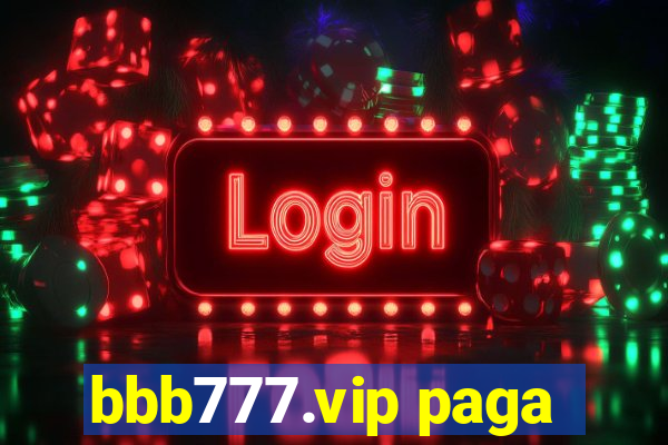 bbb777.vip paga