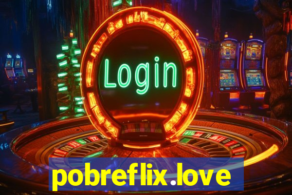 pobreflix.love