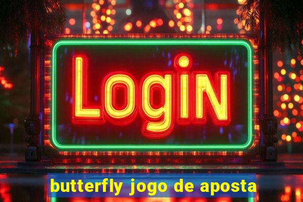 butterfly jogo de aposta