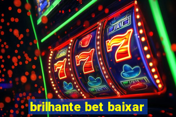 brilhante bet baixar