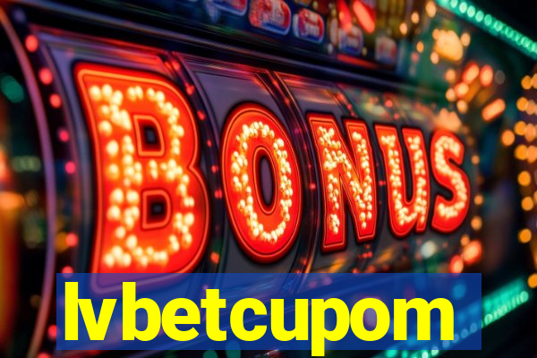 lvbetcupom