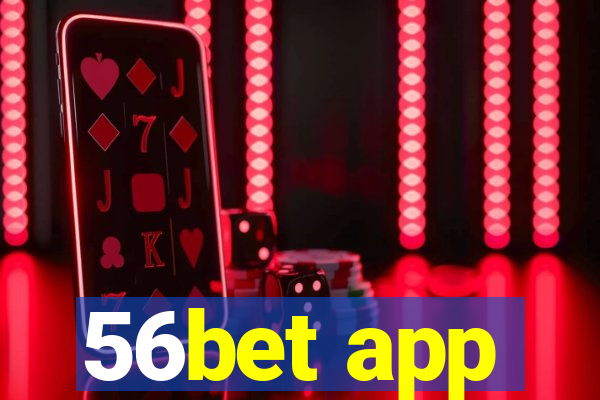 56bet app