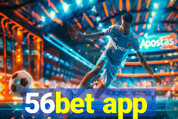 56bet app