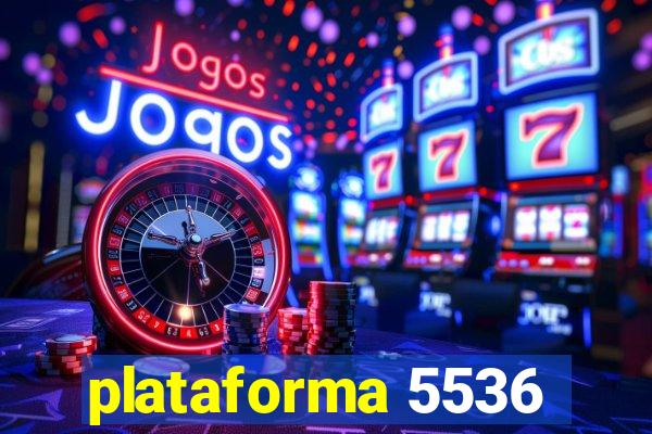 plataforma 5536